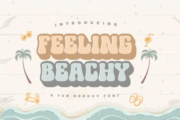 Feeling Beachy: A Retro Display Font for Groovy-Themed Graphics